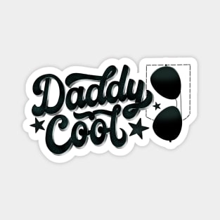 Daddy cool. Unique hand lettering for amazing dads. Magnet