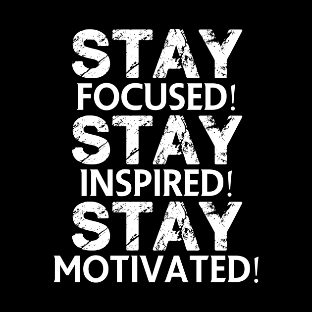 Stay focused! Stay inspired! Stay motivated! by FitnessDesign