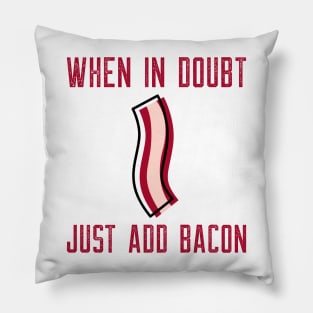 Just add bacon Pillow