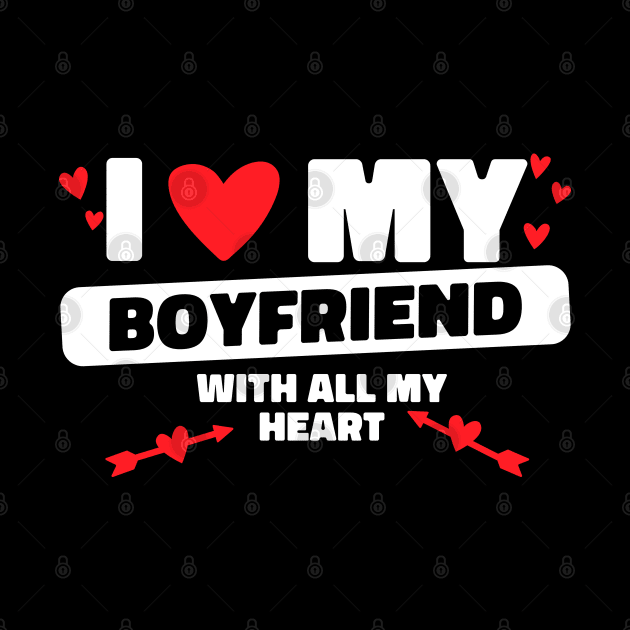 I Love My Boyfriend All My Heart BF I Heart My Boyfriend by Bunny Prince Design