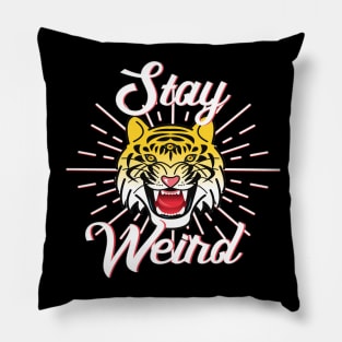 Stay Weird - Three Eyed Tiger Pillow