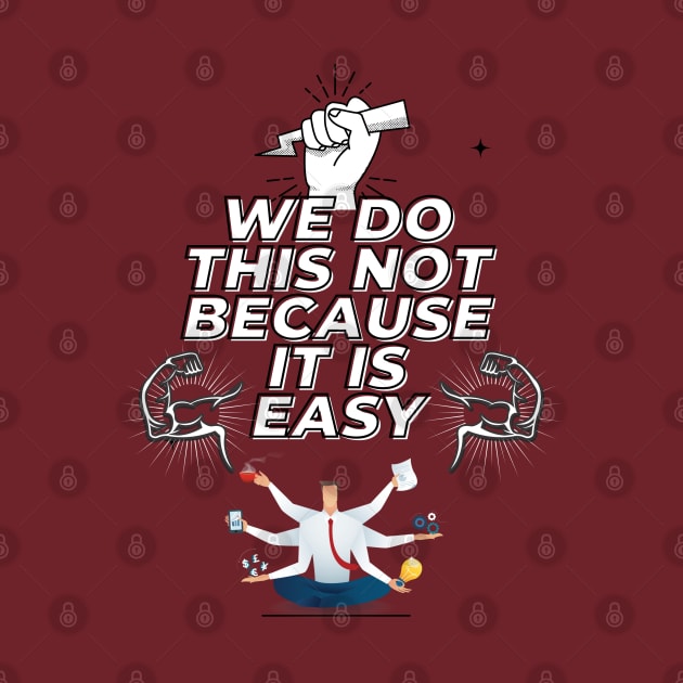 we do this not because it is easy by WOLVES STORE