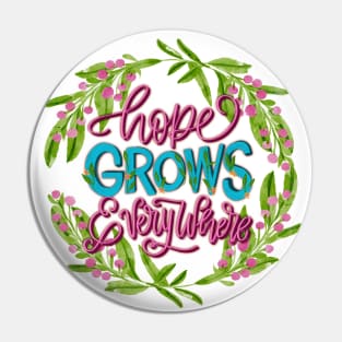 Hope grows everywhere Pin