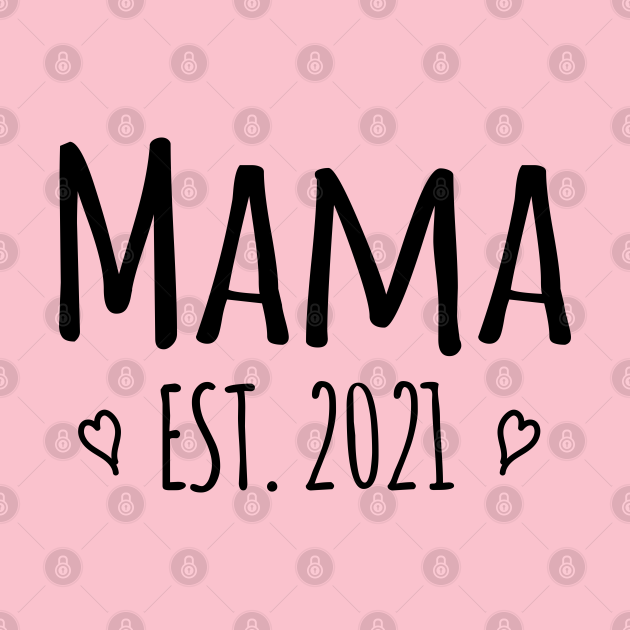 Mama est 2021 - Mothers Day 2021 - Kids T-Shirt | TeePublic UK