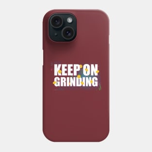 Keep On Grinding Funny Crypto Phone Case
