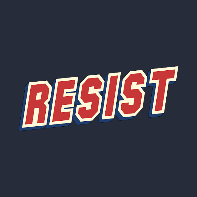 Resist by MMROB