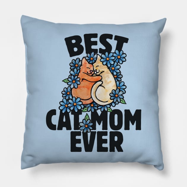 Best Cat Mom Ever Pillow by bubbsnugg