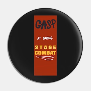 "GASP at daring STAGE COMBAT" Vintage Circus Board Pin