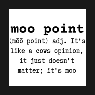 Moo Point T-Shirt