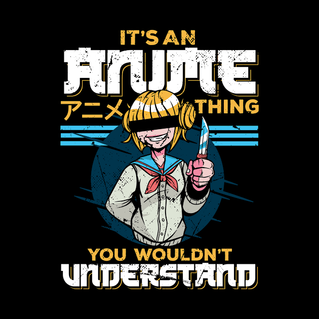 It's Animity Thing You Wouldn't Understand by wbdesignz