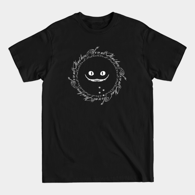 Disover We're all mad here - Cheshire Cat - T-Shirt