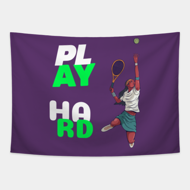 Play Hard DonT Stop Tennis Ball Player Womens Team Tennis Player