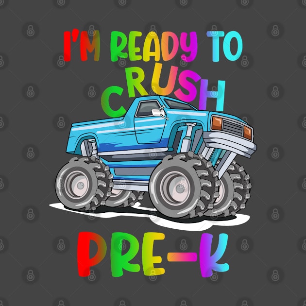 Kids I'm Ready To Crush Pre-K Monster Truck Prek by pika