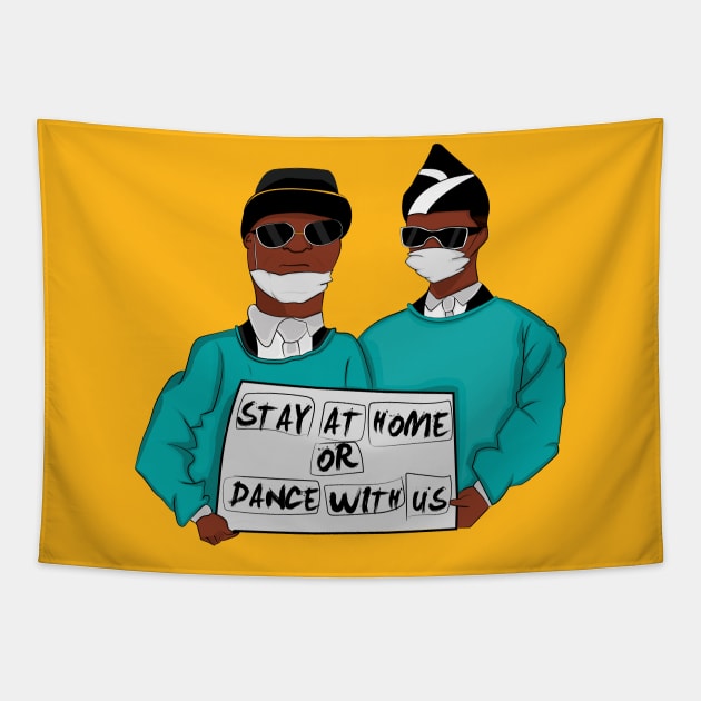 Stay Home or dance with us funny Tapestry by JHFANART