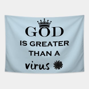 God is greater than the virus Tapestry