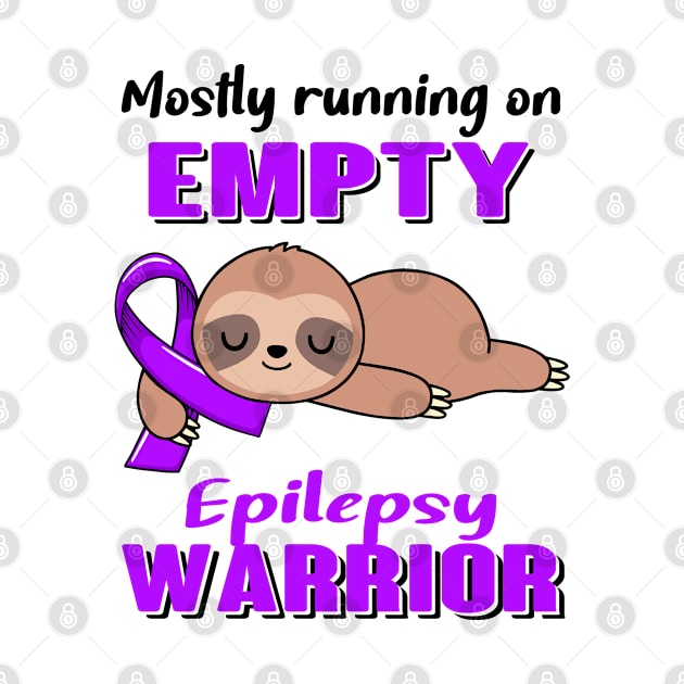 Mostly Running On Empty Epilepsy Warrior Support Epilepsy Warrior Gifts by ThePassion99