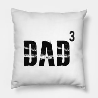 Dad of three ( Dad Cubed ) Pillow