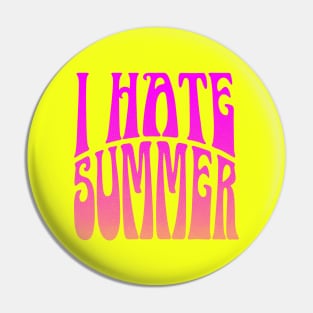 I hate summer Pin