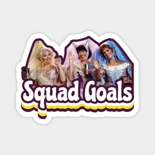 Squad Goals: 9 to 5 Edition Magnet