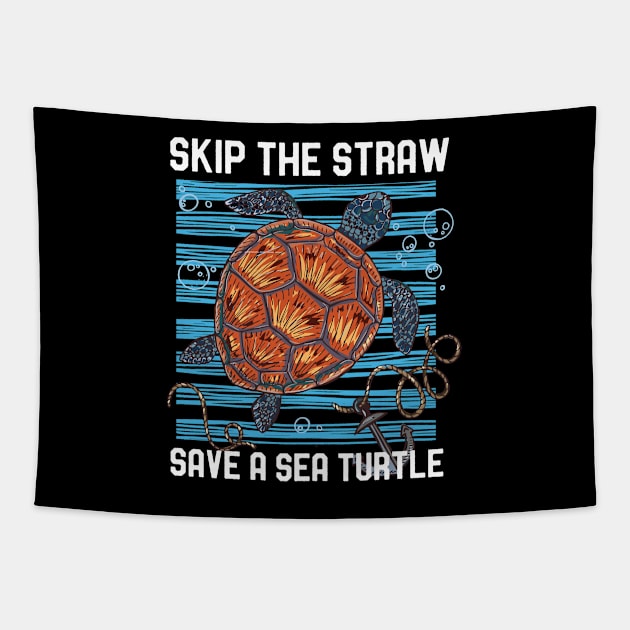 Skip The Straw Save A Sea Turtle Save The Ocean Tapestry by mrsmitful01