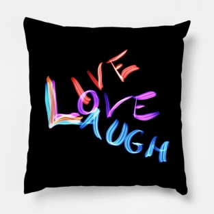 Live Love Laugh Pillow