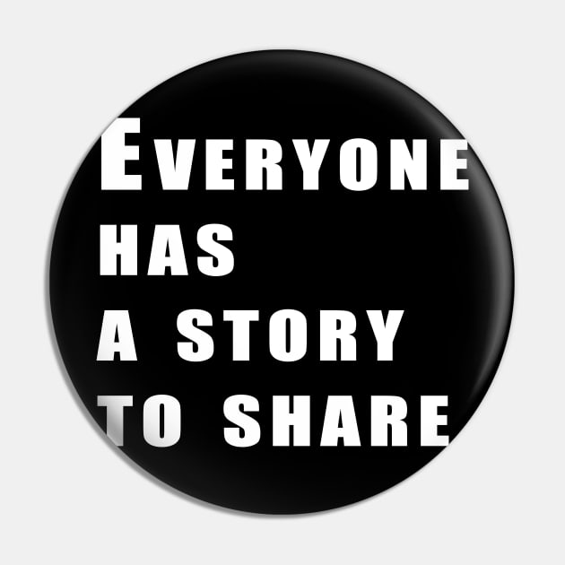 Everyone has a story to share Pin by Obehiclothes