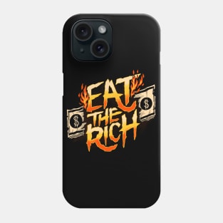 eat the rich Phone Case