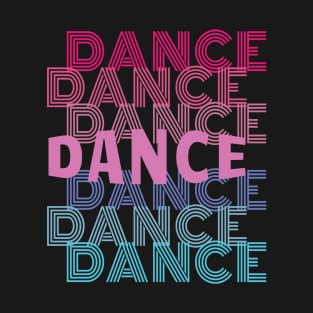 Dance With Retro Look Lettering T-Shirt