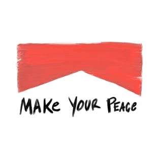 Make Your Peace ad T-Shirt