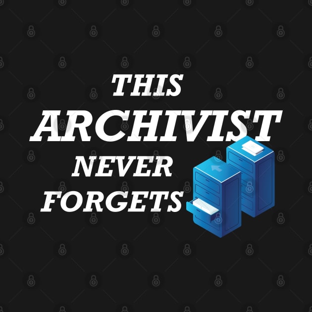 Archivist - This archivist never forgets by KC Happy Shop