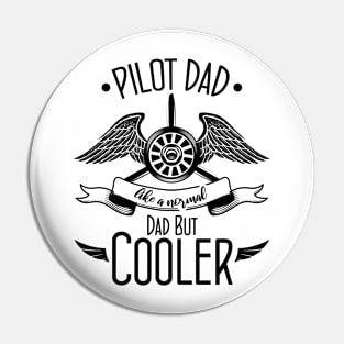 Pilot Dad Like A Normal Dad But Cooler Pin