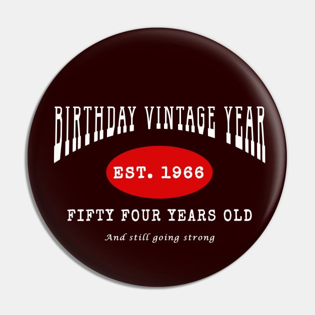 Birthday Vintage Year - Fifty Four Years Old Pin by The Black Panther