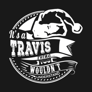 It's a Travis thing - Hat Xmas Personalized Name Gift T-Shirt