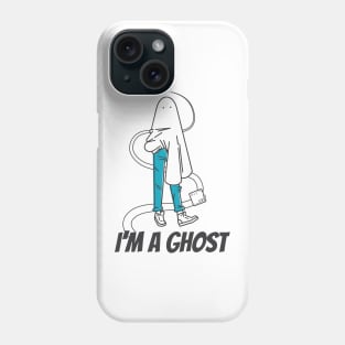 I'm A Ghost Phone Case