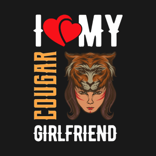 I Love My Cougar Girlfriend I Heart My Cougar Girlfriend Funny T-Shirt