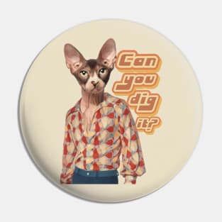 Can You Dig It? 70s Sphynx Cat Pin