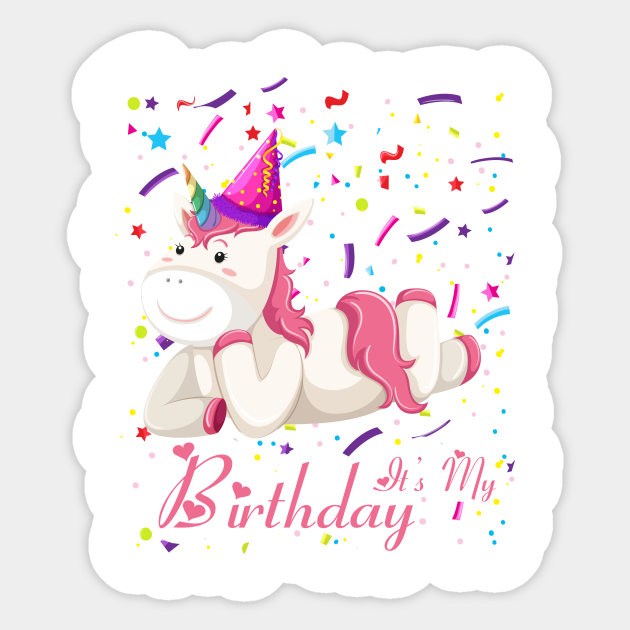 Funny Family It's My Birthday Girl Unicorn Gift - Funny Family Its My Birthday Unicorn - Sticker | TeePublic Funny Family It's My Birthday Girl Unicorn Gift - Funny Family Its My Birthday Unicorn - Sticker | TeePublic