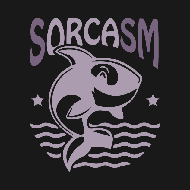 Sorcasm funny sarcasm orcas pun | Orca lover gift by Food in a Can