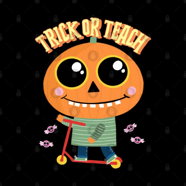 Trick or Teach Halloween Teacher by TayaDesign