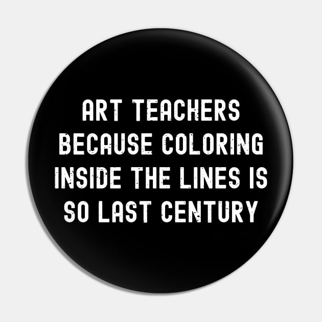 Art teachers Because coloring inside the lines is so last century Pin by trendynoize