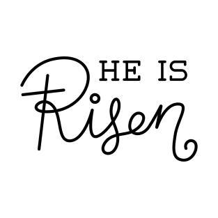 He is Risen T-Shirt