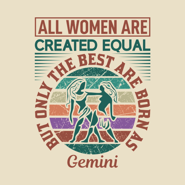 all women are created equal but only the best are born as gemini by Fashion Style