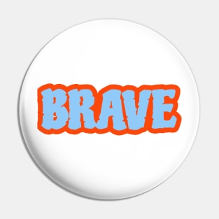 Brave Pin