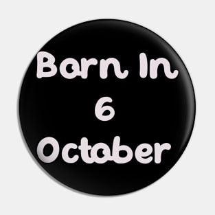 Born In 6 October Pin