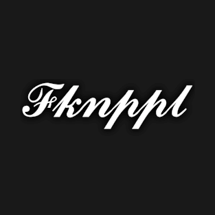 FKNPPL T-Shirt