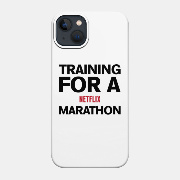 Training for a Netflix Marathon - Netflix - Phone Case