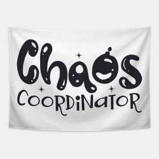 Chaos Coordinator Mothers Day Gift Tapestry