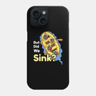 But did we sink Pontoon Boat captain Boat and Motor Boating Phone Case