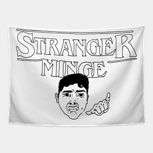 Stranger Minge Tapestry