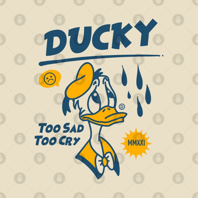 Ducky, Too Sad Too Cry by stephanieduck